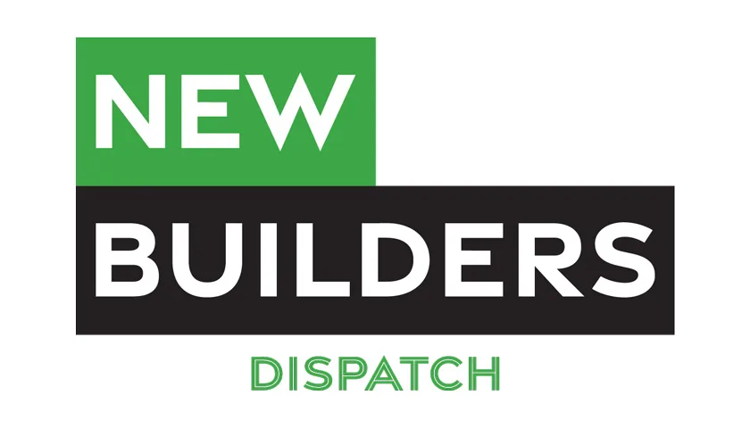 New Builders Dispatch